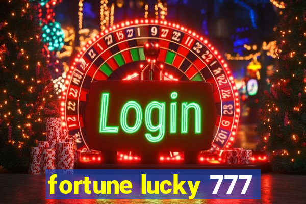 fortune lucky 777